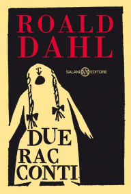 Due racconti Roald Dahl Author
