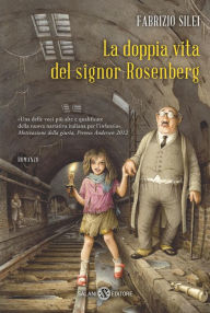 La doppia vita del signor Rosenberg Fabrizio Silei Author