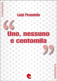 Uno, Nessuno e Centomila Luigi Pirandello Author