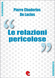 Le Relazioni Pericolose Pierre Choderlos De Laclos Author
