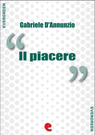 Il Piacere - Gabriele D'Annunzio