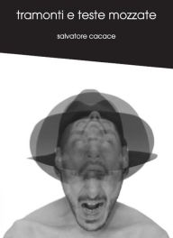Tramonti e teste mozzate Salvatore Cacace Author