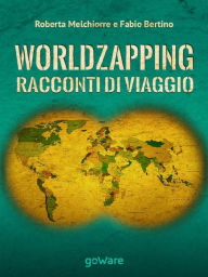 World zapping. Racconti di viaggio Roberta Melchiorre Author