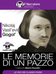 Le memorie di un pazzo (Audio-eBook) Nikolaj Vasil'evic Gogol' Author