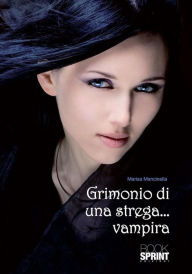 Grimonio di una strega...vampira Marisa Mancinella Author