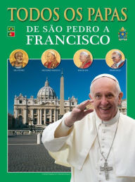 Todos os papas: De São Pedro a Francisco Lozzi Roma Author