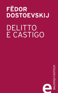 Delitto e castigo FÃ«dor Dostoevskij Author