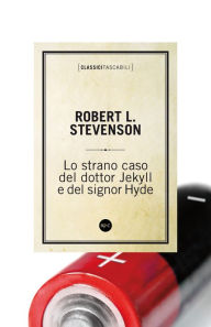 Lo strano caso del dottor Jekyll e il signor Hyde - Robert Louis Stevenson
