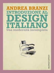 Introduzione al design italiano Andrea Branzi Author