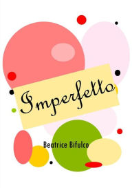 Imperfetto - Beatrice Bifulco