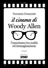 Il cinema di Woody Allen Veronica Crescente Author