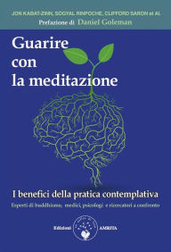 Guarire con la meditazione: I benefici della pratica contemplativa Daniel Goleman Author