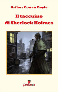 Il taccuino di Sherlock Holmes - Arthur Conan Doyle