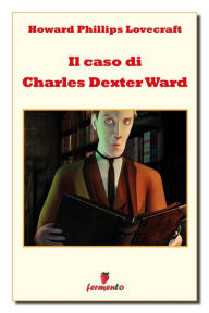 Il caso di Charles Dexter Ward H. P. Lovecraft Author