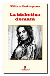 La bisbetica domata William Shakespeare Author