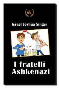 I fratelli Ashkenazi Israel Joshua Singer Author