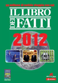 Il libro dei fatti 2012 AA. VV. Author