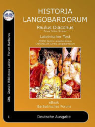 Historia Langobardorum: Geschichte Der Langobarden Paulus Diaconus - Paul Diakon Author