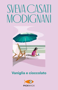 Vaniglia e cioccolato Sveva Casati Modignani Author