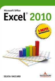 Microsoft Office Excel 2010 Silvia Vaccaro Author