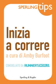 Inizia a correre - Sperling Tips Amby Burfoot Author