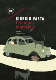 Il tempo materiale Giorgio Vasta Author