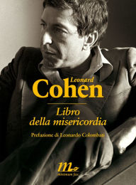 Libro della misericordia Leonard Cohen Author