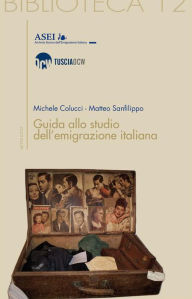 Guida allo studio dell'emigrazione italiana Matteo Sanfilippo Author