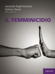 Il femminicidio - Leonardo Degl'Innocenti