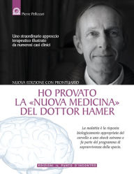 Ho provato la Nuova Medicina del dottor Hamer Pierre Pellizzari Author