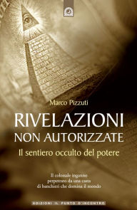 Rivelazioni non autorizzate Marco Pizzuti Author
