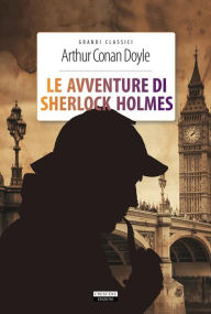 Le avventure di Sherlock Holmes: Ediz. integrale Arthur Conan Doyle Author