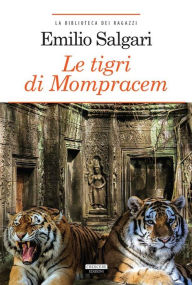 Le tigri di Mompracem: Ediz. integrale Emilio Salgari Author