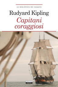 Capitani coraggiosi: Ediz. integrale Rudyard Kipling Author