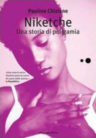 Niketche, una storia di poligamia - Paulina Chiziane