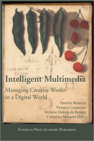 Intelligent Multimedia. Managing Creative Works in a Digital World. - D. Casanovas P. Bourcier
