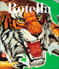 Mimmo Rotella: Selected Works Mimmo Rotella Artist