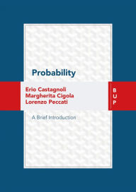 Probability: A Brief Introduction Erio Castagnoli Author