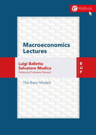 Macroeconomics Lectures: The Basic Models - Luigi Balletta