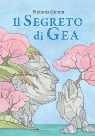Il Segreto di Gea Stefania Gionta Author