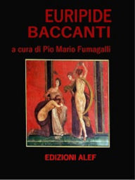 Euripide Baccanti Pio Mario Fumagalli Author