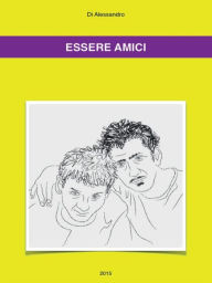 Essere Amici - Di Alessandro