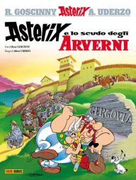 Asterix e lo scudo degli Arverni RenÃ© Goscinny Author