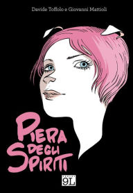 Piera degli spiriti (9L) Davide Toffolo Author