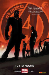 New Avengers 1 (Marvel Collection): Tutto Muore - Jonathan Hickman