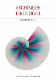 Archimede. Ieri e oggi Lorenzo Braccesi Editor