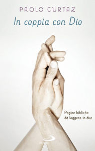 In coppia con Dio. Pagine bibliche da leggere in due (Progetto famiglia) (Italian Edition)