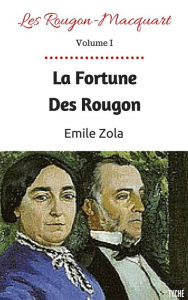 La Fortune Des Rougon - Emile Zola