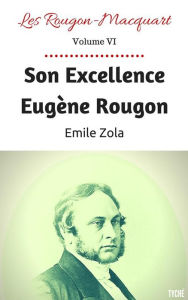 Son Excellence Eugène Rougon - Emile Zola