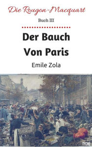 Der Bauch Von Paris - Emile Zola